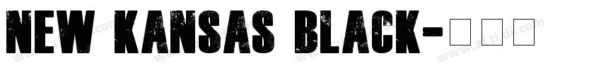 New Kansas Black字体转换